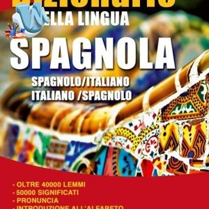 Il mio piccolo dizionario della lingua spagnola. Dizionario spagnolo-italiano, italiano-spagnolo. Ediz. bilingue